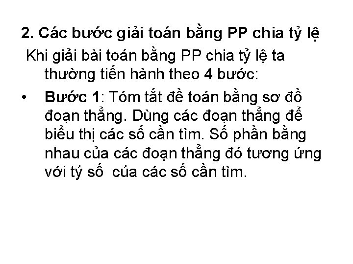 2. Các bước giải toán bằng PP chia tỷ lệ Khi giải bài toán