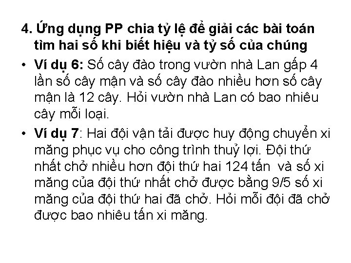 4. Ứng dụng PP chia tỷ lệ để giải các bài toán tìm hai