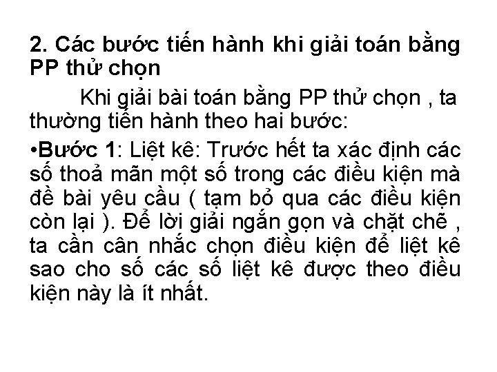 2. Các bước tiến hành khi giải toán bằng PP thử chọn Khi giải 2. Các bước tiến hành khi giải toán bằng PP thử chọn Khi giải