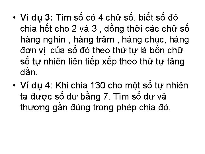  • Ví dụ 3: Tìm số có 4 chữ số, biết số đó