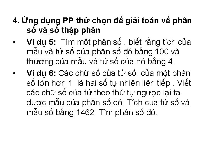 4. Ứng dụng PP thử chọn để giải toán về phân số và số