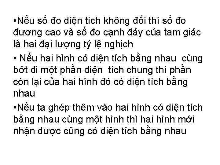 • Nếu số đo diện tích không đổi thì số đo đương cao • Nếu số đo diện tích không đổi thì số đo đương cao