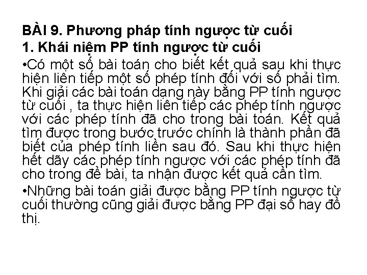 BÀI 9. Phương pháp tính ngược từ cuối 1. Khái niệm PP tính ngược