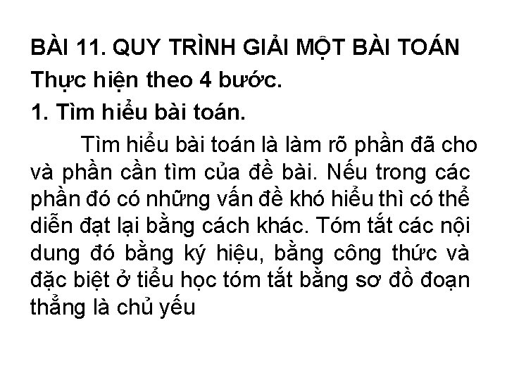 BÀI 11. QUY TRÌNH GIẢI MỘT BÀI TOÁN Thực hiện theo 4 bước. 1.