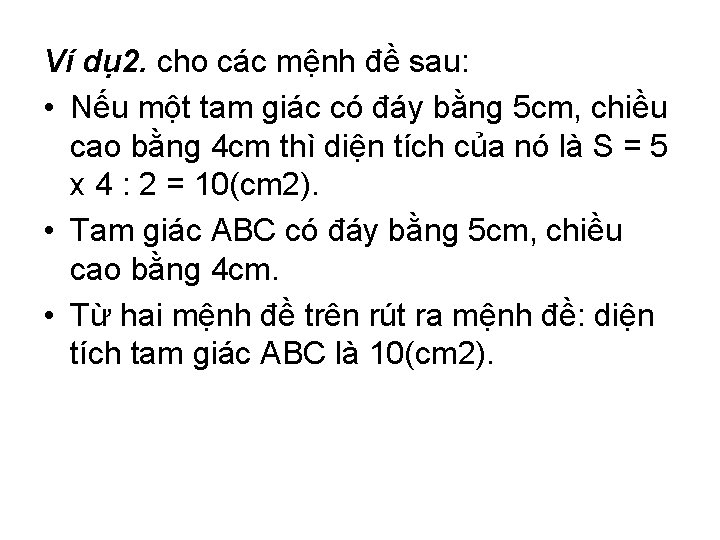 Ví dụ 2. cho các mệnh đề sau: • Nếu một tam giác có