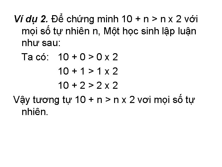 Ví dụ 2. Để chứng minh 10 + n > n x 2 với