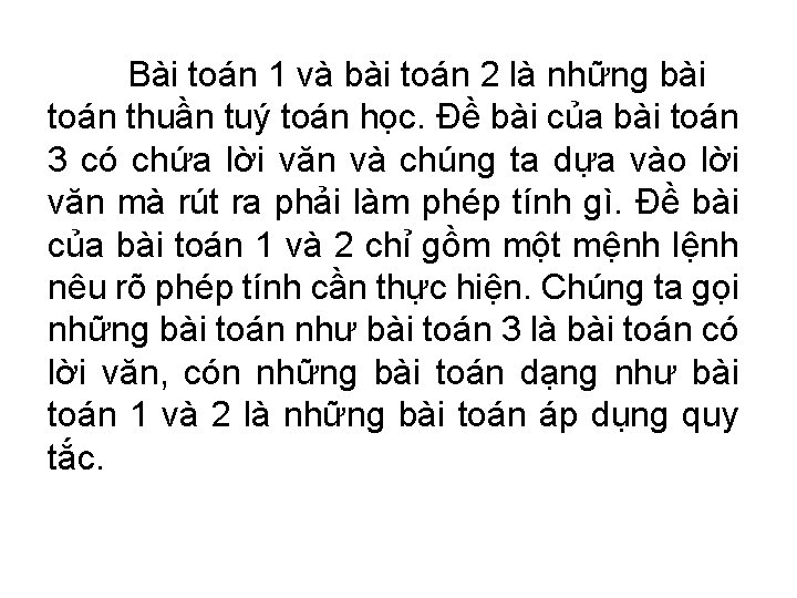 Bài toán 1 và bài toán 2 là những bài toán thuần tuý toán