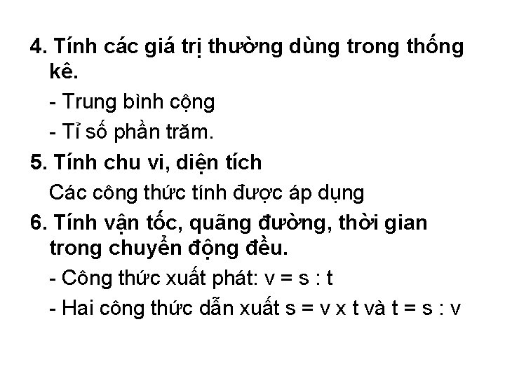 4. Tính các giá trị thường dùng trong thống kê. - Trung bình cộng