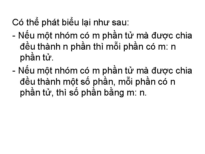 Có thể phát biểu lại như sau: - Nếu một nhóm có m phần