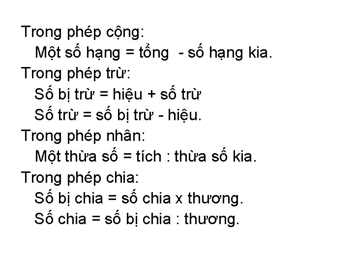 Trong phép cộng: Một số hạng = tổng - số hạng kia. Trong phép