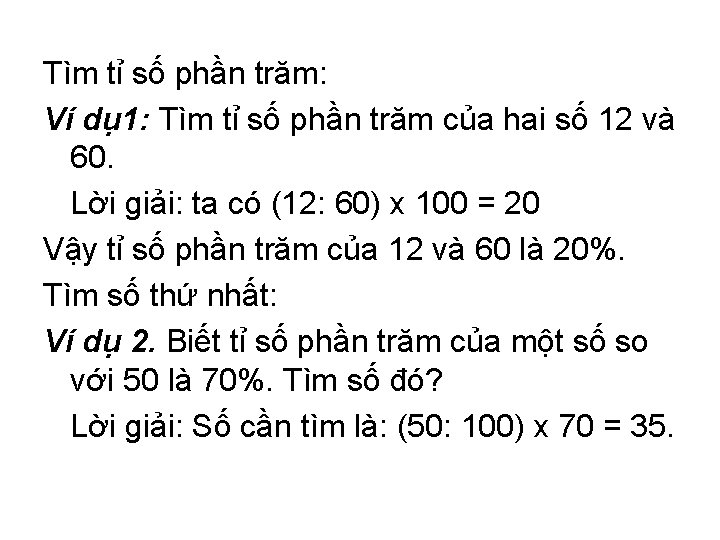 Tìm tỉ số phần trăm: Ví dụ 1: Tìm tỉ số phần trăm của Tìm tỉ số phần trăm: Ví dụ 1: Tìm tỉ số phần trăm của