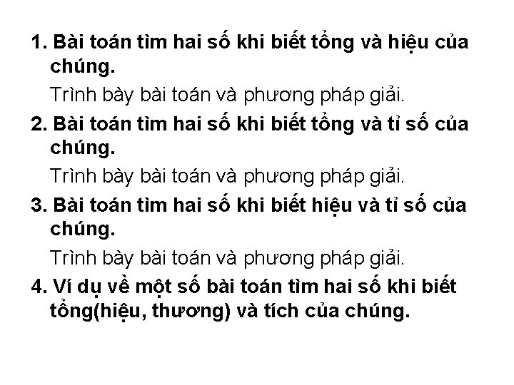 1. Bài toán tìm hai số khi biết tổng và hiệu của chúng. Trình