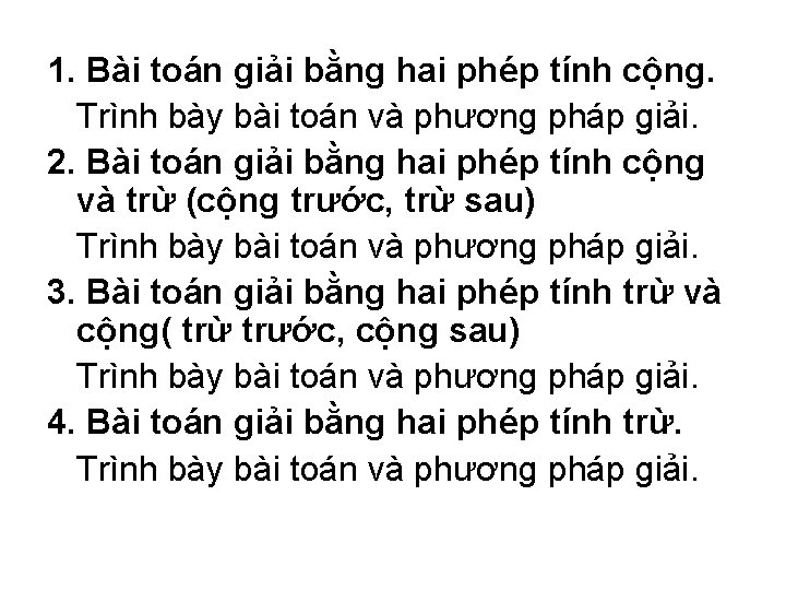 1. Bài toán giải bằng hai phép tính cộng. Trình bày bài toán và