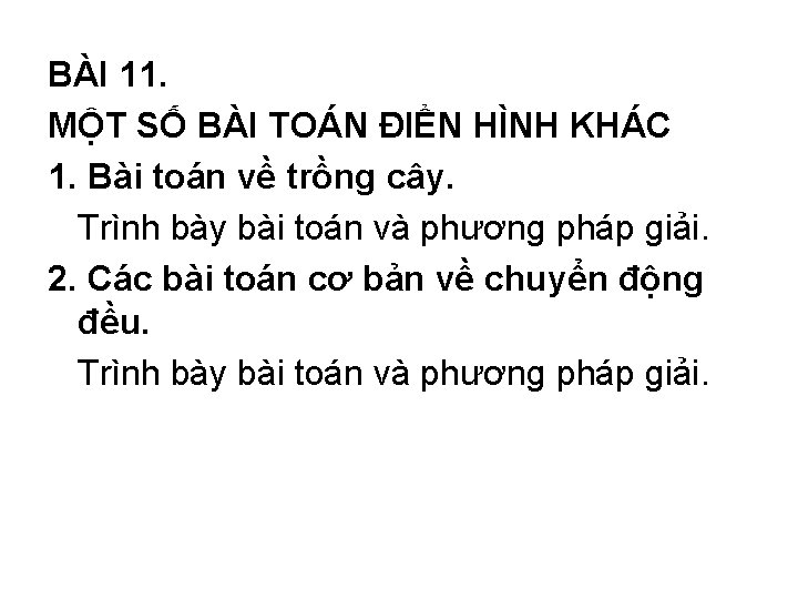 BÀI 11. MỘT SỐ BÀI TOÁN ĐIỂN HÌNH KHÁC 1. Bài toán về trồng