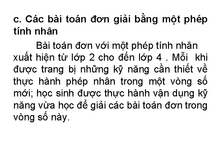 c. Các bài toán đơn giải bằng một phép tính nhân Bài toán đơn