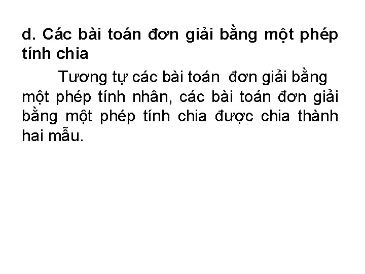 d. Các bài toán đơn giải bằng một phép tính chia Tương tự các