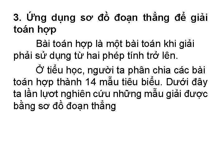 3. Ứng dụng sơ đồ đoạn thẳng để giải toán hợp Bài toán hợp