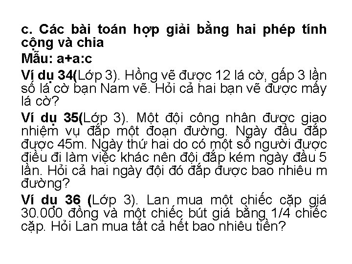 c. Các bài toán hợp giải bằng hai phép tính cộng và chia Mẫu: