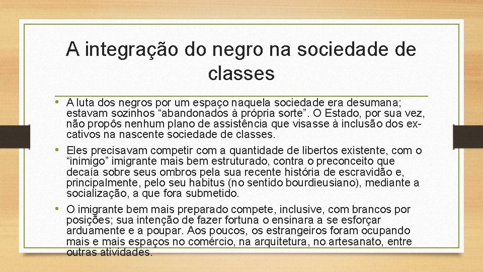 A integração do negro na sociedade de classes • A luta dos negros por