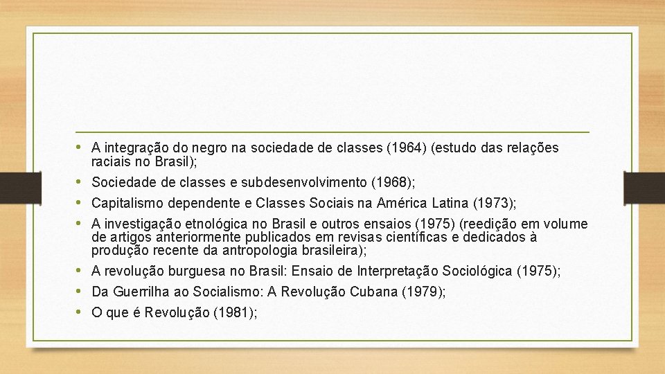  • A integração do negro na sociedade de classes (1964) (estudo das relações