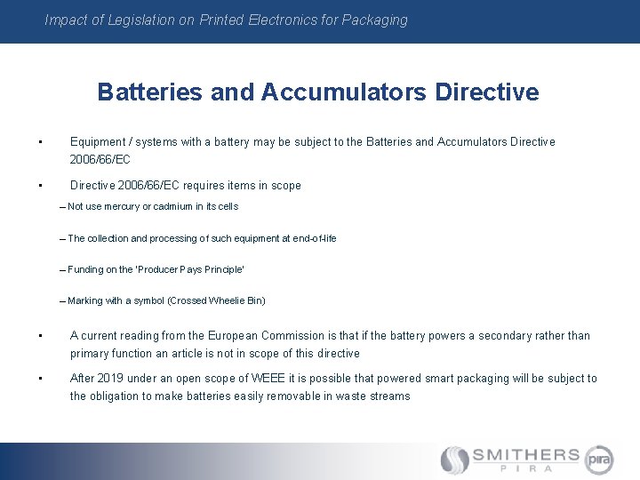 Impact of Legislation on Printed Electronics for Packaging Batteries and Accumulators Directive • Equipment