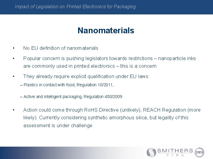 Impact of Legislation on Printed Electronics for Packaging Nanomaterials • No EU definition of