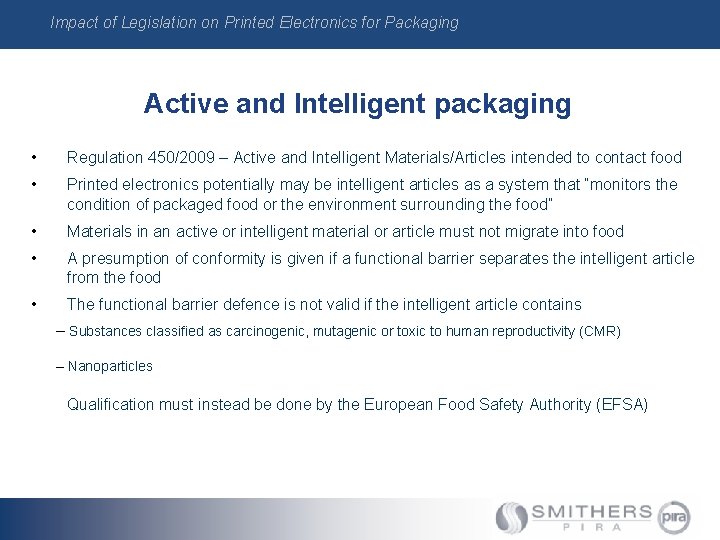 Impact of Legislation on Printed Electronics for Packaging Active and Intelligent packaging • Regulation Impact of Legislation on Printed Electronics for Packaging Active and Intelligent packaging • Regulation