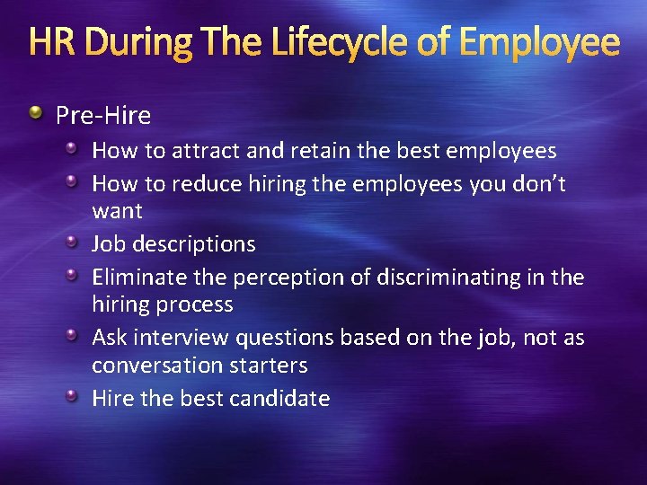 HR During The Lifecycle of Employee Pre-Hire How to attract and retain the best