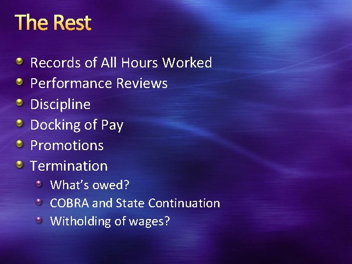 The Rest Records of All Hours Worked Performance Reviews Discipline Docking of Pay Promotions