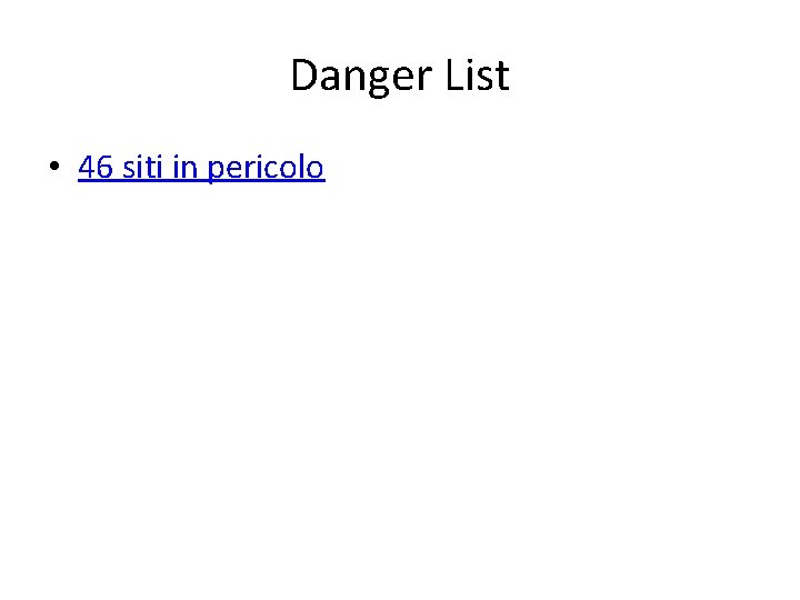 Danger List • 46 siti in pericolo 