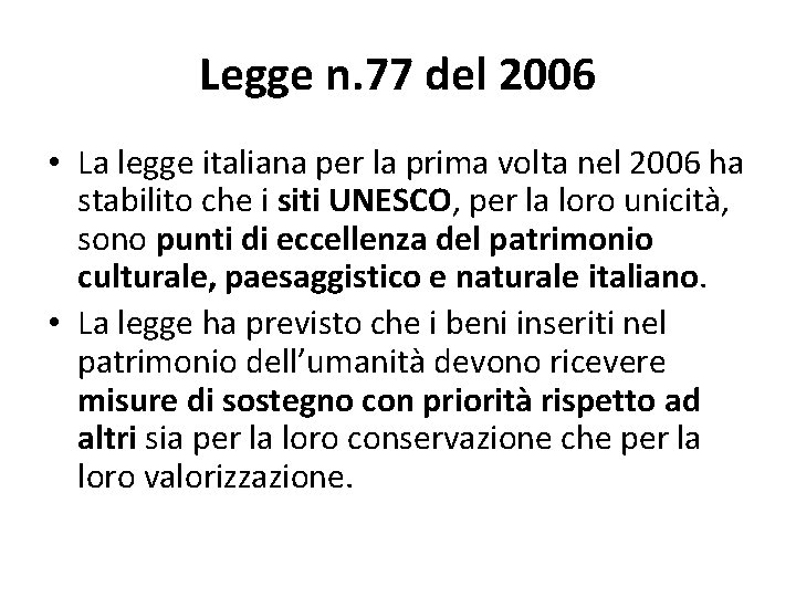 Legge n. 77 del 2006 • La legge italiana per la prima volta nel