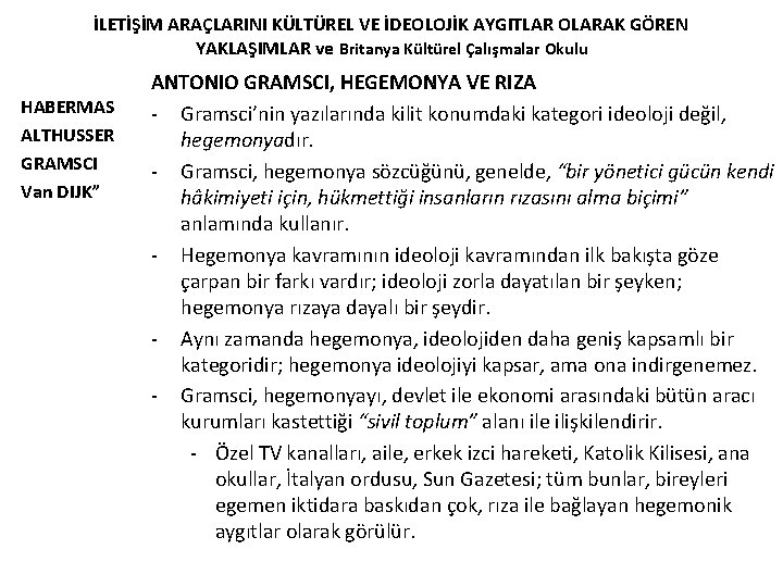 İLETİŞİM ARAÇLARINI KÜLTÜREL VE İDEOLOJİK AYGITLAR OLARAK GÖREN YAKLAŞIMLAR ve Britanya Kültürel Çalışmalar Okulu