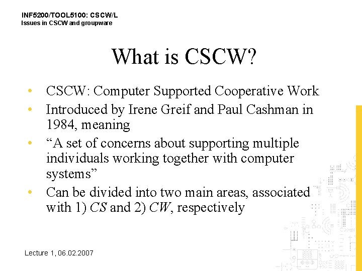 INF 5200TOOL 5100 CSCWL Issues in CSCW and