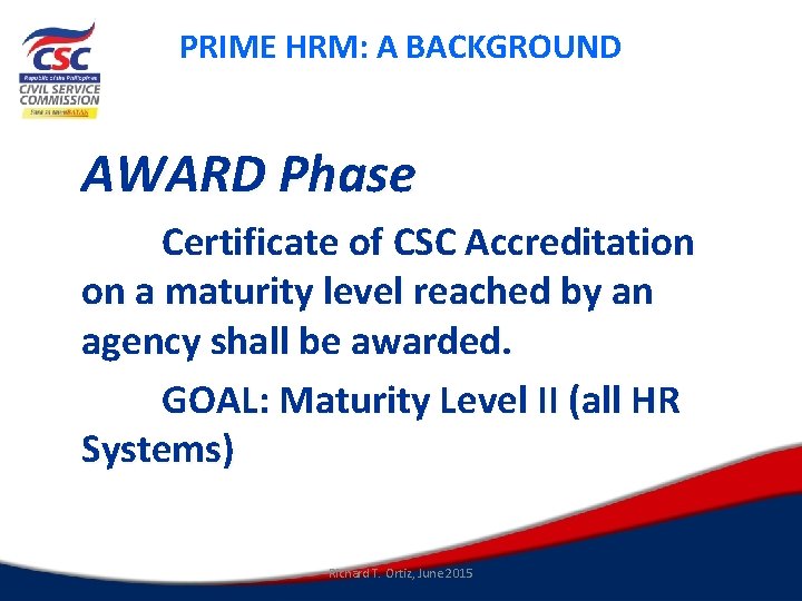 PRIME HRM: A BACKGROUND AWARD Phase Certificate of CSC Accreditation on a maturity level