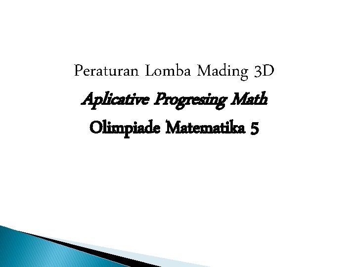 Peraturan Lomba Mading 3 D Aplicative Progresing Math Olimpiade Matematika 5 