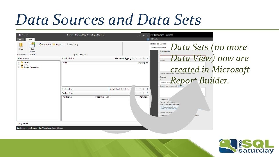 Data Sources and Data Sets Data sources are created in SSRS equal in previous