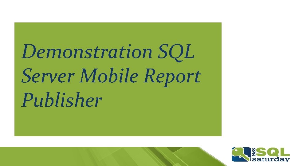 Demonstration SQL Server Mobile Report Publisher 
