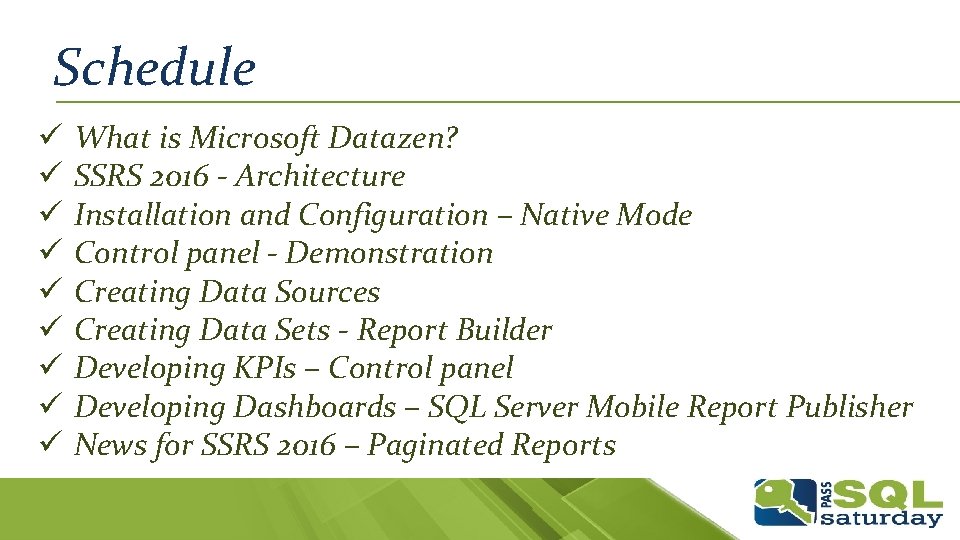 Schedule ü ü ü ü ü What is Microsoft Datazen? SSRS 2016 - Architecture