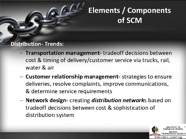 Elements / Components of SCM Distribution- Trends: – Transportation management- tradeoff decisions between cost