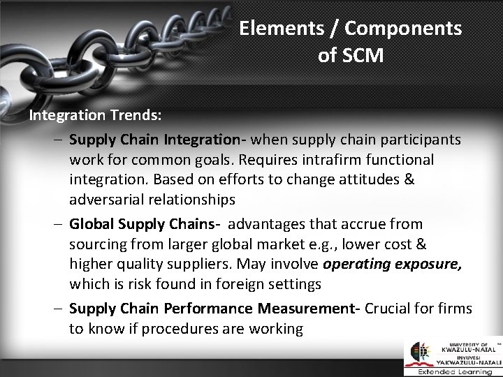 Elements / Components of SCM Integration Trends: – Supply Chain Integration- when supply chain