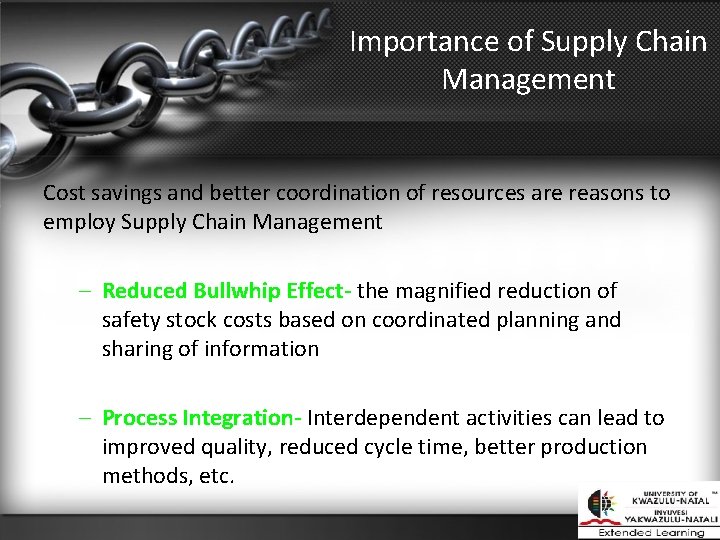 Importance of Supply Chain Management Cost savings and better coordination of resources are reasons