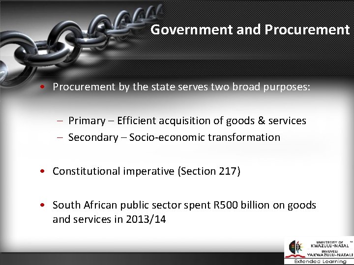 Government and Procurement • Procurement by the state serves two broad purposes: – Primary