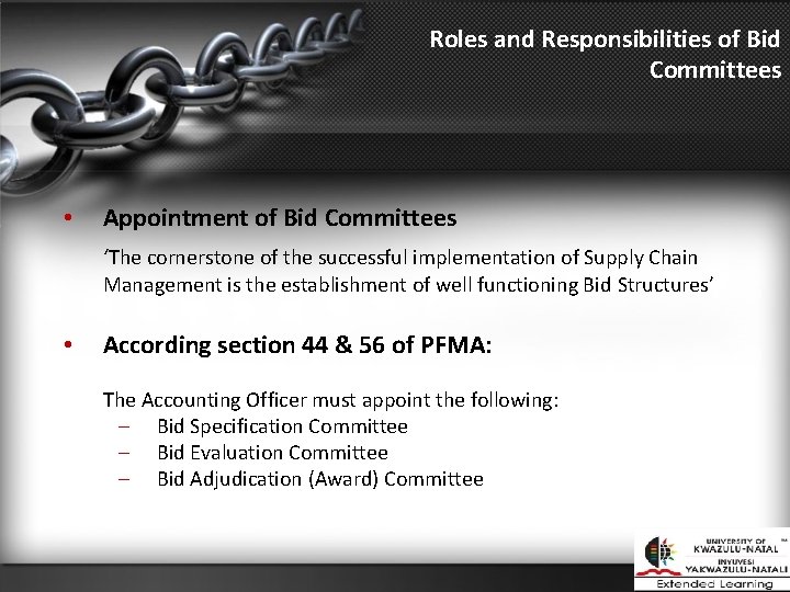 Roles and Responsibilities of Bid Committees • Appointment of Bid Committees ‘The cornerstone of