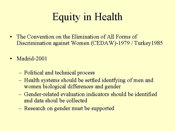 Equity in Health • The Convention on the Elimination of All Forms of Discrimination