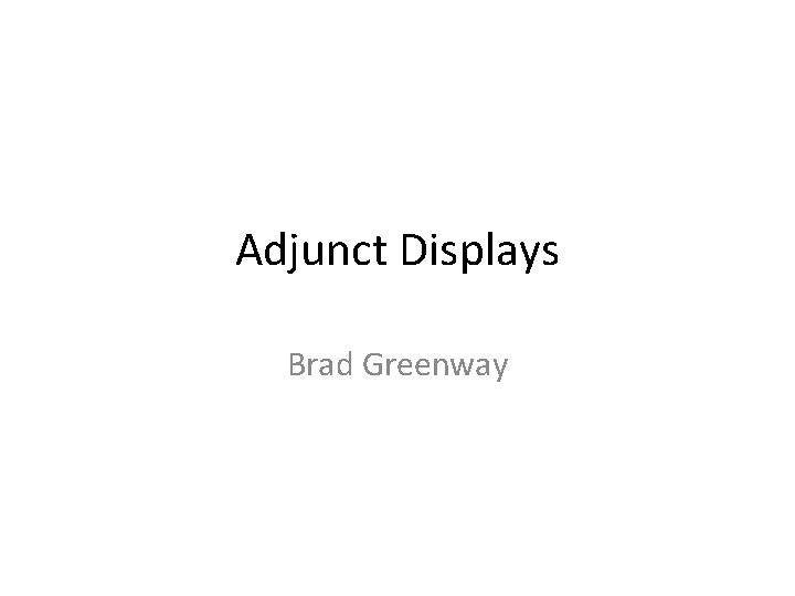 Adjunct Displays Brad Greenway 