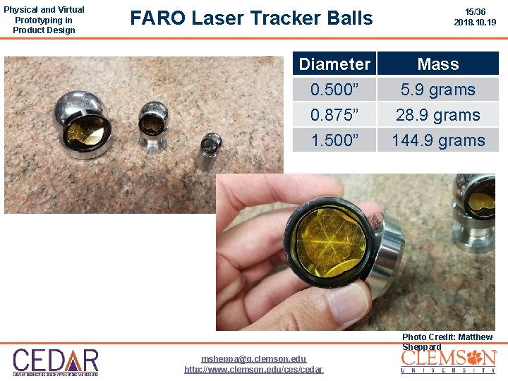 Physical and Virtual Prototyping in Product Design FARO Laser Tracker Balls Diameter 0. 500”