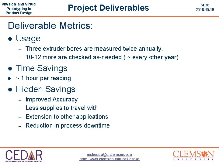 Physical and Virtual Prototyping in Product Design Project Deliverables Deliverable Metrics: l Usage –