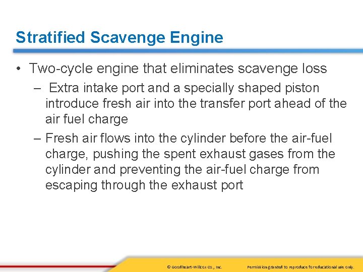 Stratified Scavenge Engine • Two-cycle engine that eliminates scavenge loss – Extra intake port