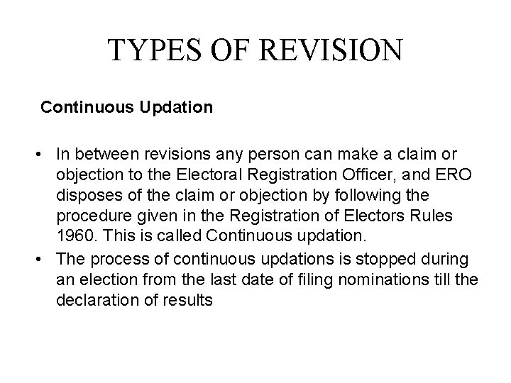 TYPES OF REVISION Continuous Updation • In between revisions any person can make a