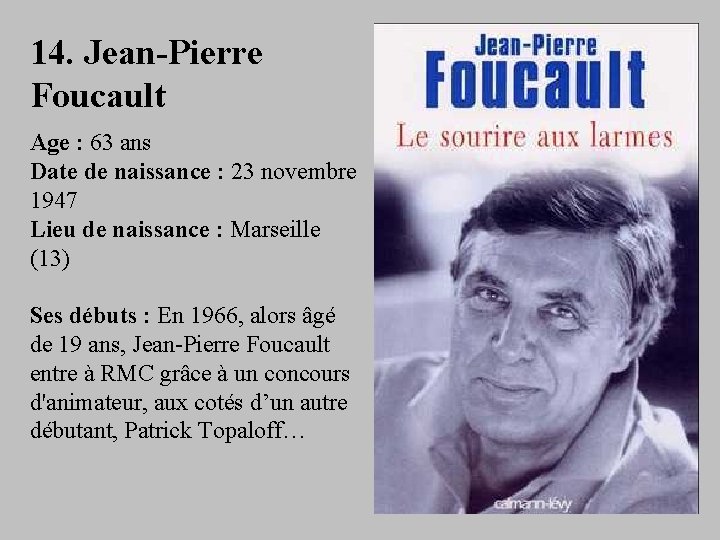 14. Jean-Pierre Foucault Age : 63 ans Date de naissance : 23 novembre 1947